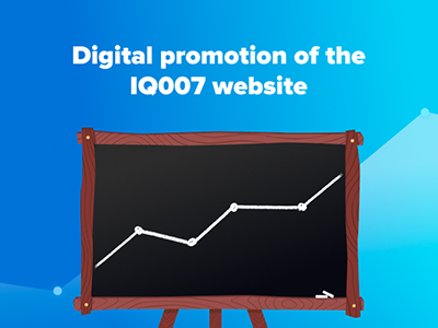 Case study: Digital promotion of the website for IQ007 School